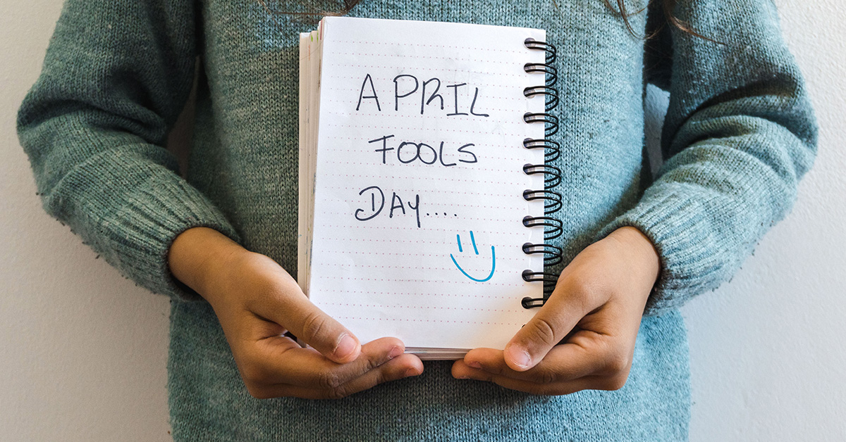 April Fool’s Day; History or a Joke?